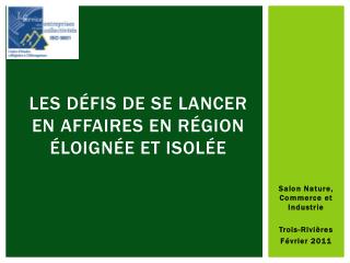 Les défis de se lancer en affaires en région éloignée et isolée