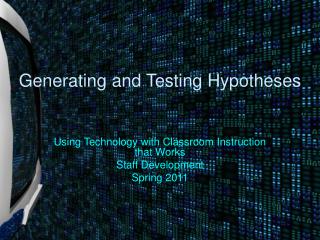 Generating and Testing Hypotheses