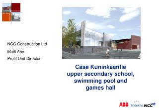 Case Kuninkaantie upper secondary school, swimming pool and games hall