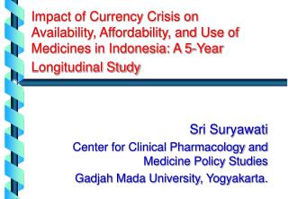 Sri Suryawati Center for Clinical Pharmacology and Medicine Policy Studies