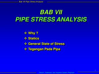 BAB VII PIPE STRESS ANALYSIS