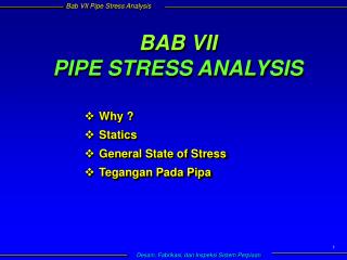 BAB VII PIPE STRESS ANALYSIS