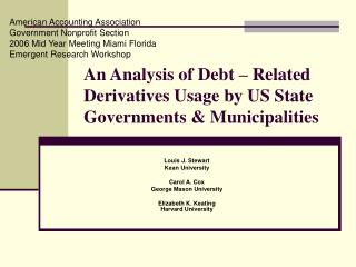 An Analysis of Debt – Related Derivatives Usage by US State Governments &amp; Municipalities