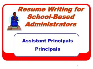 Resume Writing for School-Based Administrators