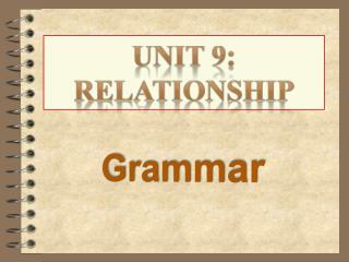 Unit 9: relationship