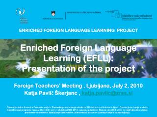 ENRICHED FOREIGN LANGUAGE LEARNING PROJECT