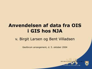 v. Birgit Larsen og Bent Villadsen Geoforum arrangement, d. 5. oktober 2004