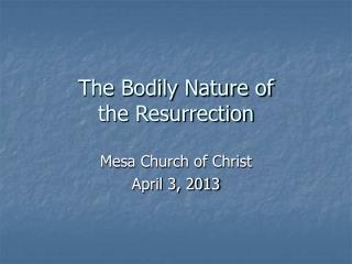 The Bodily Nature of the Resurrection