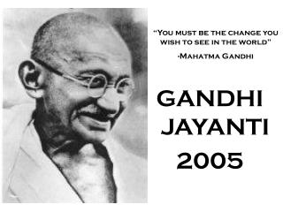 GANDHI JAYANTI 2005
