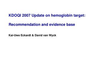 KDOQI 2007 Update on hemoglobin target: Recommendation and evidence base