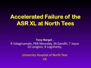 Accelerated Failure of the ASR XL at North Tees