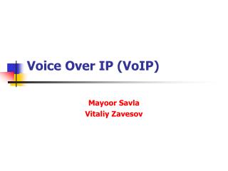 Voice Over IP (VoIP)