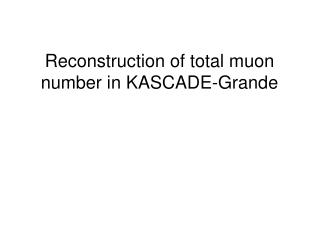 Reconstruction of total muon number in KASCADE-Grande