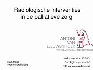 Radiologische interventies in de palliatieve zorg