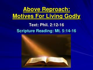 Above Reproach: Motives For Living Godly