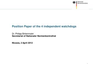 The FIVE Independent regulatory watchdogs