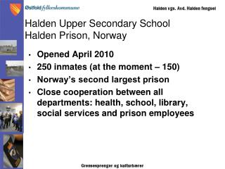 Halden Upper Secondary School Halden Prison, Norway