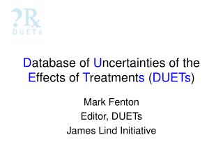 D atabase of U ncertainties of the E ffects of T reatment s ( DUETs )