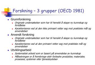 Forskning – 3 grupper (OECD 1981)