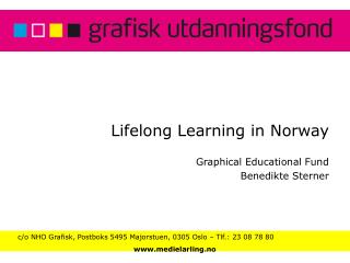 Lifelong Learning in Norway Graphical Educational Fund Benedikte Sterner