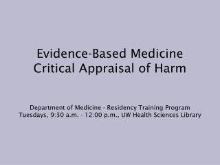 Evidence-Based Medicine Critical Appraisal of Harm