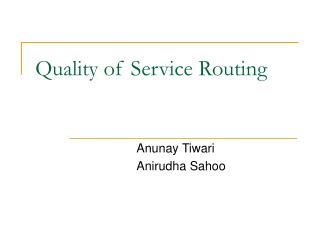 Quality of Service Routing