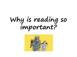 Why is reading so important?