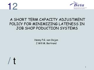 A SHORT TERM CAPACITY ADJUSTMENT POLICY FOR MINIMIZING LATENESS IN JOB SHOP PODUCTION SYSTEMS