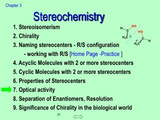 1. Stereoisomerism 2. Chirality 3. Naming stereocenters - R/S configuration