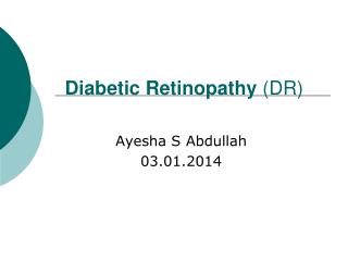 Diabetic Retinopathy (DR)