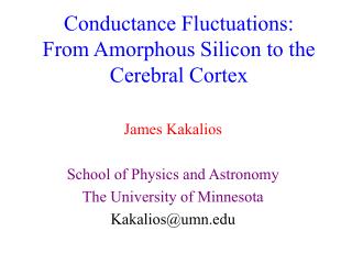 Conductance Fluctuations: From Amorphous Silicon to the Cerebral Cortex