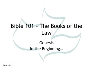 Bible 101 – The Books of the Law