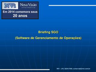 Briefing SGO (Software de Gerenciamento de Operações)