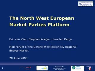 The North West European Market Parties Platform