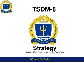 Strategy Source: NWC Faculty edited by Dr. Coty Keller