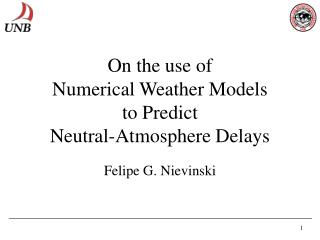 On the use of Numerical Weather Models to Predict Neutral-Atmosphere Delays
