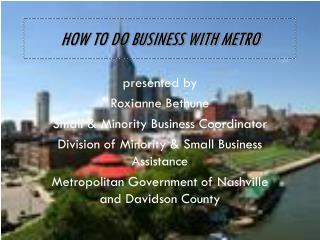 HOW TO DO BUSINESS WITH METRO
