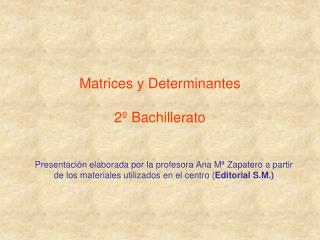 Matrices y Determinantes 2º Bachillerato