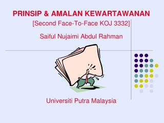 PRINSIP &amp; AMALAN KEWARTAWANAN [Second Face-To-Face KOJ 3332] Saiful Nujaimi Abdul Rahman
