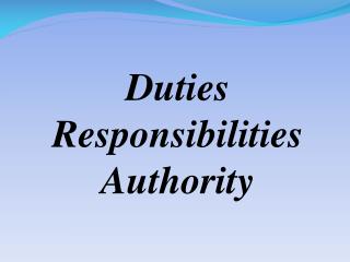 Duties Responsibilities Authority