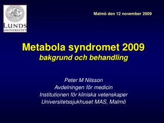 Metabola syndromet 2009 bakgrund och behandling