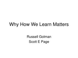 Why How We Learn Matters