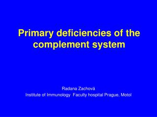 Primary deficiencies of the complement system