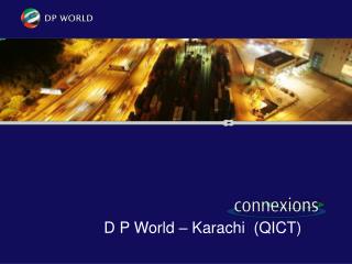 D P World – Karachi (QICT)