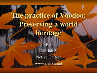 The practice of Voodoo: Preserving a world heritage