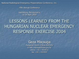 LESSONS LEARNED FROM THE HUNGARIAN NUCLEAR EMERGENCY RESPONSE EXERCISE 2004