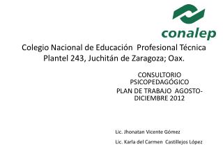 Colegio Nacional de Educación Profesional Técnica Plantel 243, Juchitán de Zaragoza; Oax .