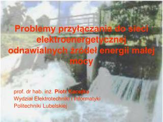 Problemy przyłączania do sieci elektroenergetycznej odnawialnych źródeł energii małej mocy