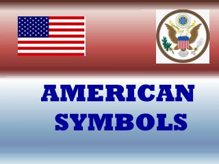 AMERICAN SYMBOLS