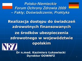 Polsko-Niemieckie Forum Ochrony Zdrowia 2009 – Fakty; Doświadczenie; Praktyka